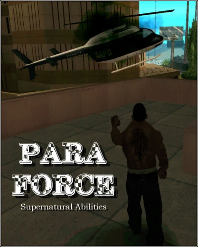 Para Force - Supernatural Abilities - Gta: Sa