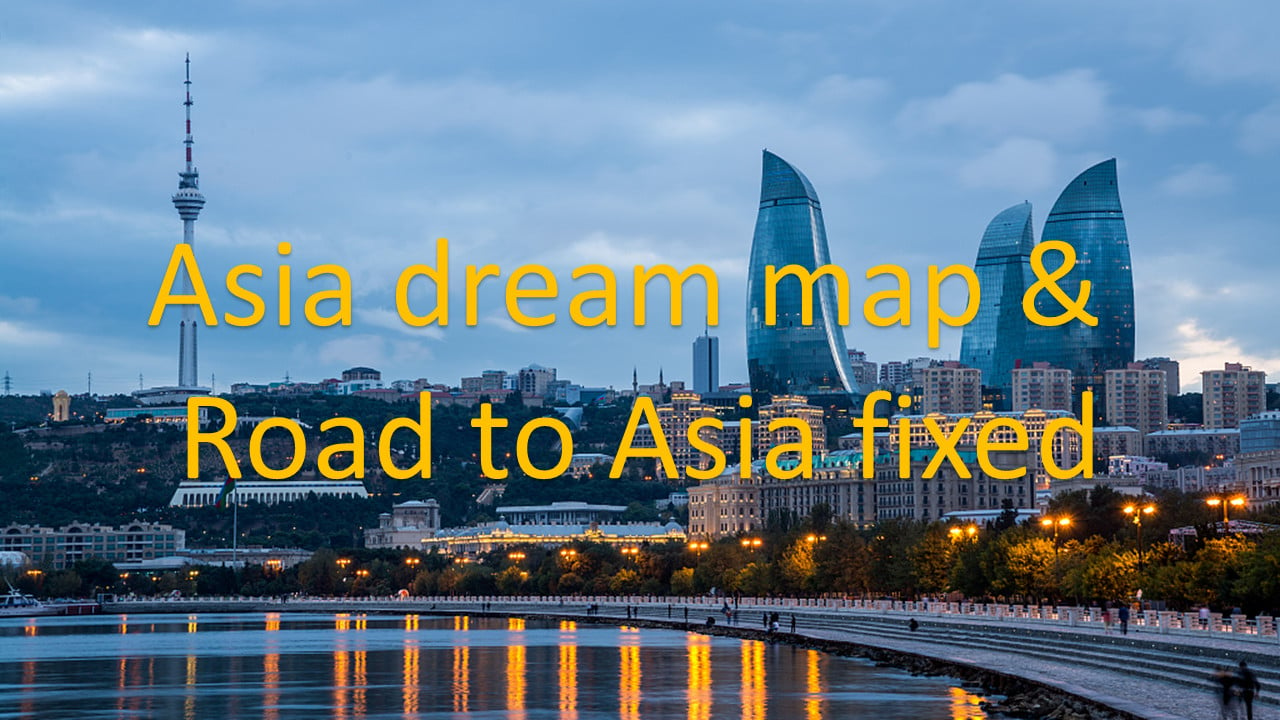Asia dream map & Road to Asia fixed