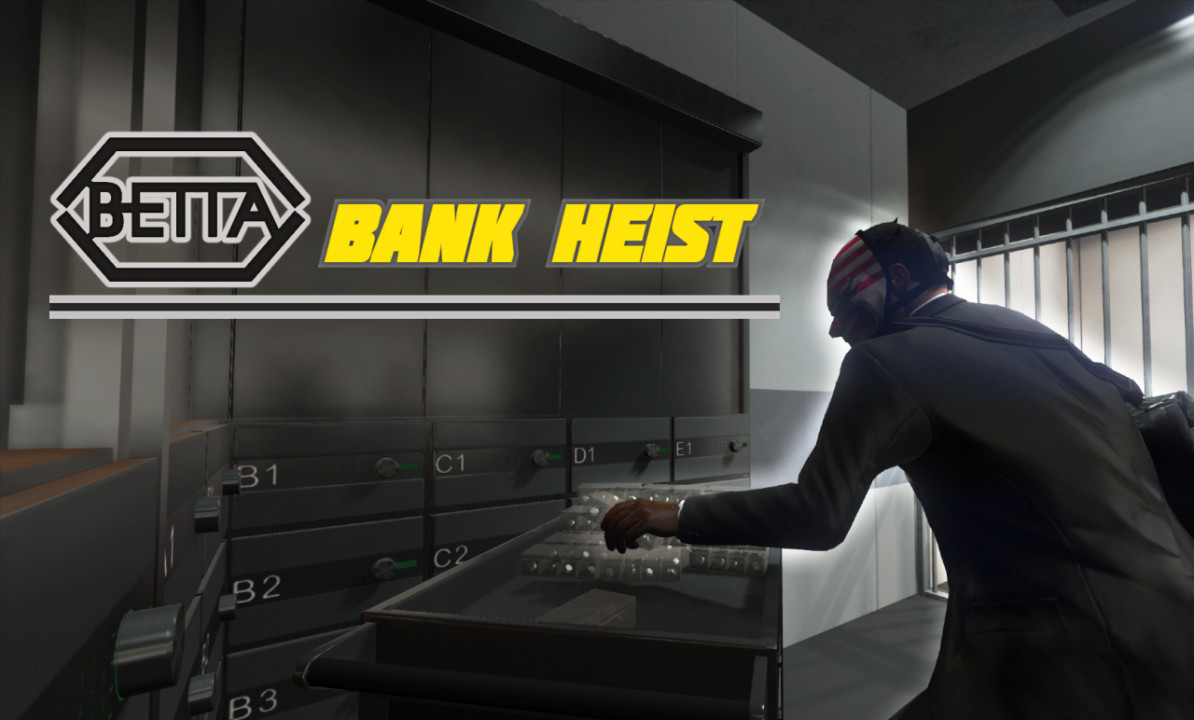 The Betta Bank Heist