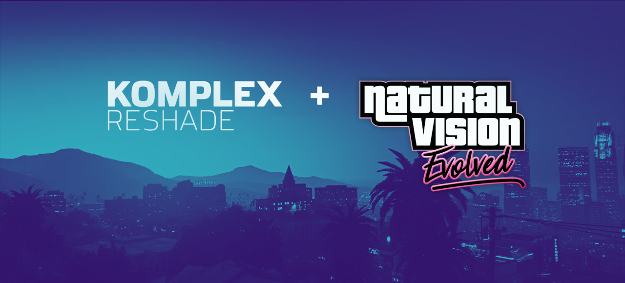 KOMPLEX ReShade - For NaturalVision Evolved