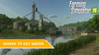Where to Get Water in Farming Simulator 25 - FS25