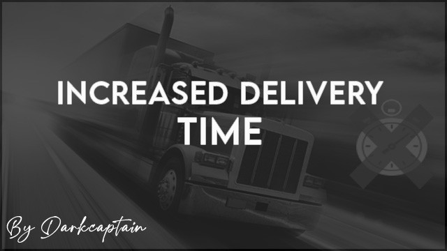 Increased Delivery Time